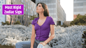 Top 4 Most Rigid Zodiac Signs